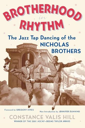 Бумажная книга «Brotherhood In Rhythm: The Jazz Tap Dancing of the Nicholas Brothers», автор Констанс Валис Хилл - фото №1