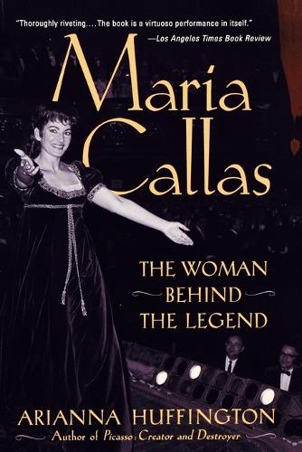 Паперова книга «Maria Callas: The Woman behind the Legend», автор Аріанна Хаффінгтон - фото №1