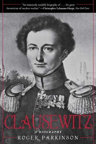 Паперова книга «Clausewitz: A Biography», автор Роджер Паркінсон - фото №1
