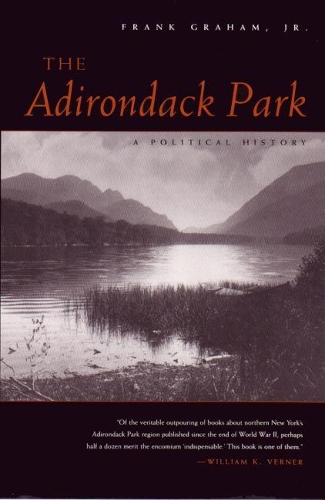 Бумажная книга «The Adirondack Park: A Political History», автор Фрэнк Грэм-младший - фото №1