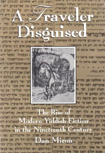 Бумажная книга «A Traveler Disguised: The Rise of Modern Yiddish Fiction in the Nineteenth Century», автор Дэн Мирон - фото №1