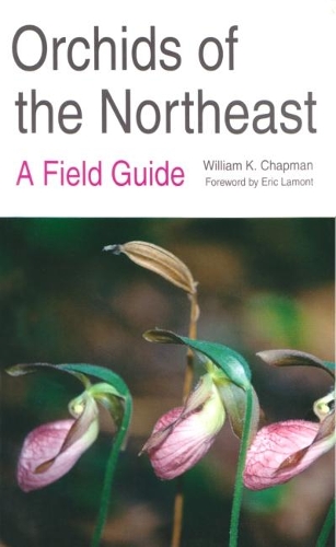 Бумажная книга «Orchids of the Northeast: A Field Guide», автор Уильям К. Чепмен - фото №1