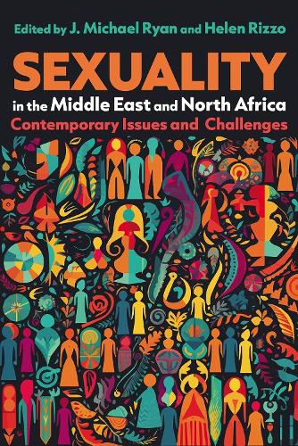 Бумажная книга «Sexuality in the Middle East and North Africa: Contemporary Issues and Challenges», авторов Ана Кристина Маркес, Гилли Хартал, Грант Уолш-Хейнс, Хелен Риццо, Инас Абдельвахед, Исмаэль Маатук, Дж. Майкл Райан, Марьям Хишам Фуад, Мубадда Асси, Орна Сассон-Леви, Руси Джаспал, Сальма Талаат, Зейна Заатари - фото №1