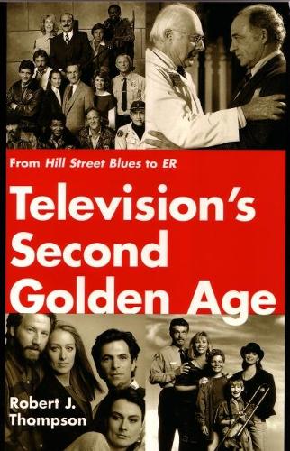 Бумажная книга «Television's Second Golden Age: From Hill Street Blues to ER», автор Роберт Дж. Томпсон - фото №1