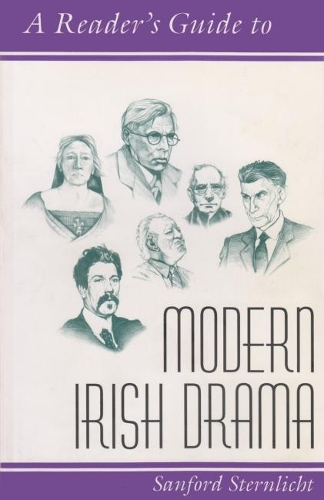 Бумажная книга «A Reader's Guide to Modern Irish Drama», автор Сэнфорд Штернлихт - фото №1