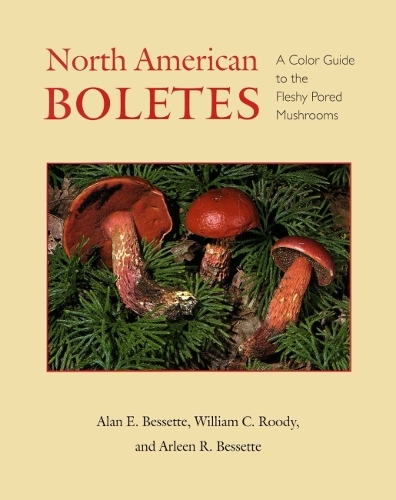 Бумажная книга «North American Boletes: A Color Guide To the Fleshy Pored Mushrooms», автор Алан Э. Бессетт - фото №1