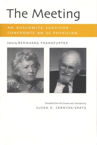 Паперова книга «The Meeting: An Auschwitz Survivor Confronts an SS Physician», автор Сюзан Е. Черняк-Спатц - фото №1