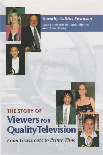 Бумажная книга «The Story of Viewers For Quality Television: From Grassroots to Prime Time», автор Дороти Коллинз Суонсон - фото №1