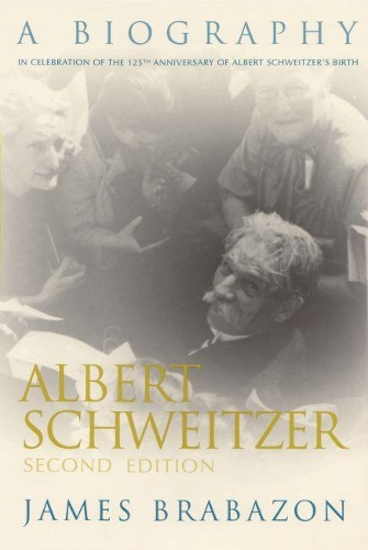 Бумажная книга «Albert Schweitzer: A Biography, Second Edition», автор Джеймс Брабазон - фото №1