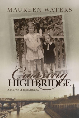 Бумажная книга «Crossing Highbridge: A Memoir of Irish America», автор Морин Уотерс - фото №1