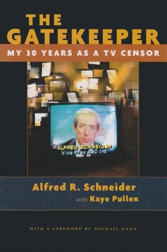 Паперова книга «The Gatekeeper: My 30 Years as a TV Censor», автор Альфред Р. Шнайдер - фото №1