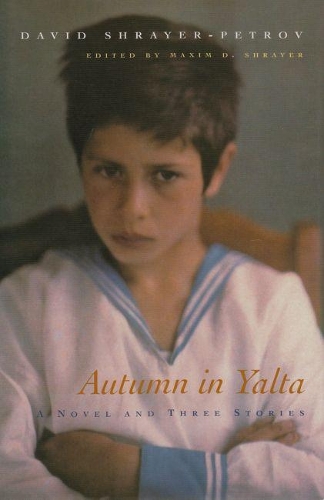 Бумажная книга «Autumn in Yalta: A Novel and Three Stories», автор Дэвид Шрайер-Петров - фото №1