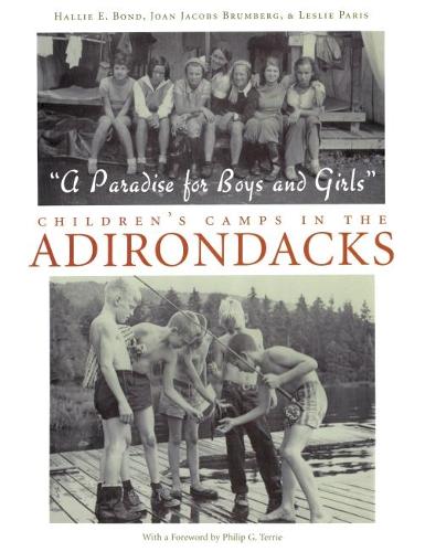 Бумажная книга «Paradise For Boys and Girls: Children’s Camps in the Adirondacks», автор Хэлли Э. Бонд - фото №1
