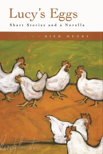 Бумажная книга «Lucy's Eggs: Short Stories and a Novella», автор Рик Генри - фото №1