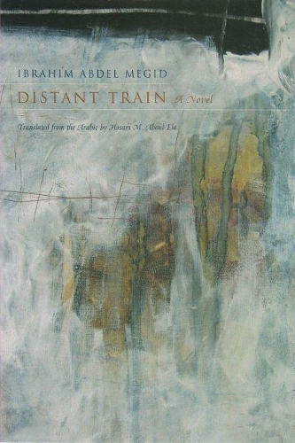 Бумажная книга «Distant Train: A Novel», автор Ибрагим Абдель Мегуид - фото №1