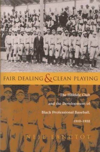 Бумажная книга «Fair Dealing and Clean Playing: The Hilldale Club and the Development of Black Professional Baseball, 1910â€"1932», автор Нил Ланктот - фото №1