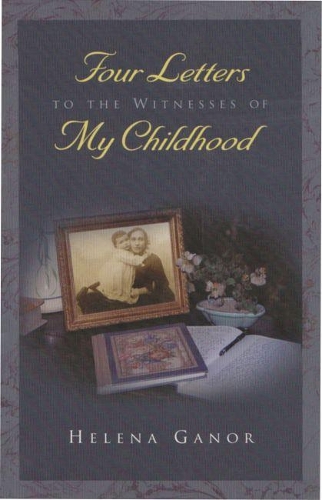 Бумажная книга «Four Letters to the Witnesses of My  Childhood», автор Хелена Ганор - фото №1