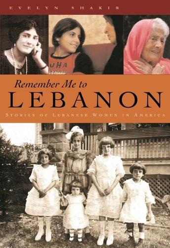 Бумажная книга «Remember Me To Lebanon: Stories of Lebanese Women in America», автор Эвелин Шакир - фото №1