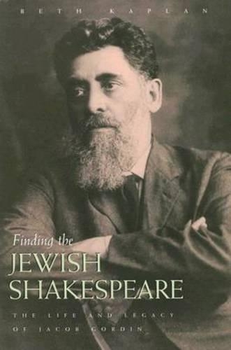 Бумажная книга «Finding the Jewish Shakespeare: The Life and Legacy of Jacob Gordin», автор Бет Каплан - фото №1