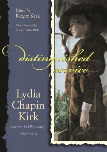 Бумажная книга «Distinguished Service: Lydia Chapin Kirk, Partner in Diplomacy, 1896-1984», автор Лидия Кирк - фото №1