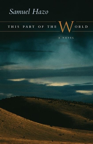 Бумажная книга «This Part of the World: A Novel», автор Сэмюэл Хазо - фото №1