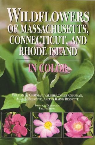 Бумажная книга «Wildflowers of Massachusetts, Connecticut, and Rhode Island in Color», авторов Алан Э. Бессетт, Арлин Р. Бессетт, Валери Конли Чепмен, Уильям К. Чепмен - фото №1