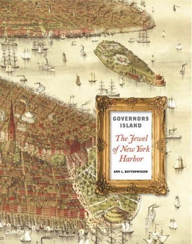 Бумажная книга «Governors Island: The Jewel of New York Harbor», автор Энн Л. Баттенвизер - фото №1
