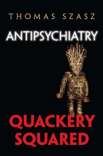 Паперова книга «Anti-Psychiatry: Quackery Squared», автор Томас Саш - фото №1