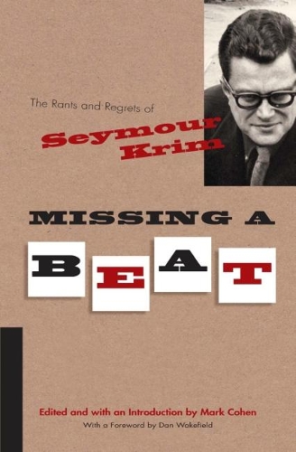 Бумажная книга «Missing a Beat: The Rants and Regrets of Seymour Krim», автор Марк Коэн - фото №1