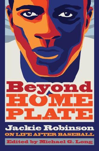 Бумажная книга «Beyond Home Plate: Jackie Robinson on Life after Baseball», автор Майкл Лонг - фото №1