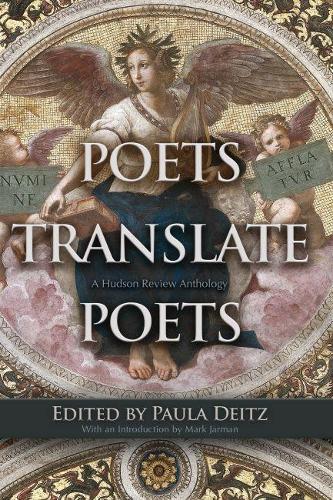 Бумажная книга «Poets Translate Poets: A Hudson Review Anthology», автор Марк Джарман - фото №1