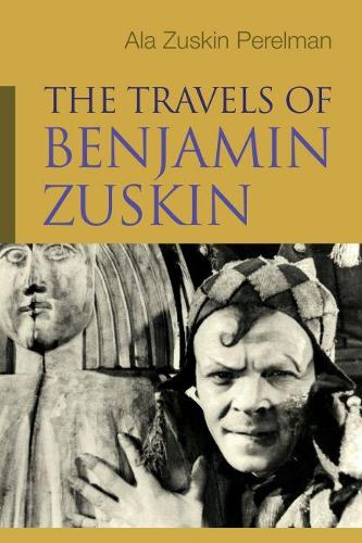 Бумажная книга «The Travels of Benjamin Zuskin», автор Ала Зускин Перельман - фото №1