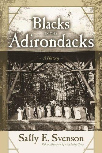 Бумажная книга «Blacks in the Adirondacks: A History», автор Салли Э. Свенсон - фото №1