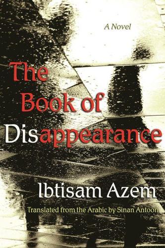 Бумажная книга «The Book of Disappearance: A Novel», автор Ибтисам Азем - фото №1