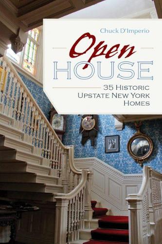 Бумажная книга «Open House: 35 Historic Upstate New York Homes», автор Чак Д'Империо - фото №1