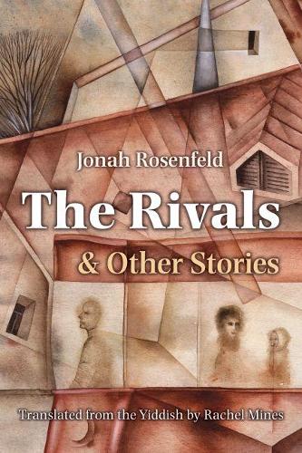 Бумажная книга «The Rivals and Other Stories», авторов Йона Розенфельд, Рэйчел Минес - фото №1