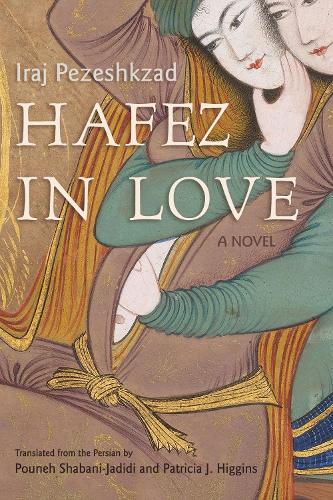 Бумажная книга «Hafez in Love: A Novel», автор Ирадж Пезешкзад - фото №1