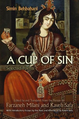 Бумажная книга «A Cup of Sin: Selected Poems», автор Симин Бехбахани - фото №1