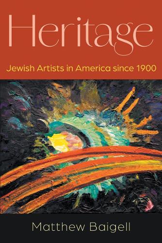 Бумажная книга «Heritage: Jewish Artists in America Since 1900», автор Мэтью Бейгелл - фото №1