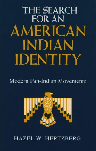 Паперова книга «The Search for an American Indian Identity: Modern Pan-Indian Movements», автор Хейзел В. Герцберг - фото №1