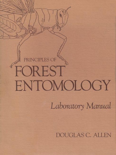 Бумажная книга «Principles of Forest Entomology: Laboratory Manual», автор Дуглас К. Аллен - фото №1