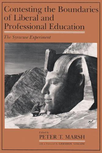 Бумажная книга «Contesting the Boundaries of Liberal and Professional Education: The Syracuse Experiment», автор Марш - фото №1