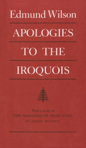 Бумажная книга «Apologies to the Iroquois», автор Эдмунд Уилсон - фото №1