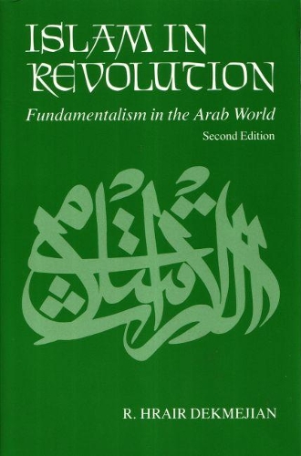 Бумажная книга «Islam in Revolution: Fundamentalism in the Arab World, Second Edition», автор Р. Грайр Декмеджян - фото №1