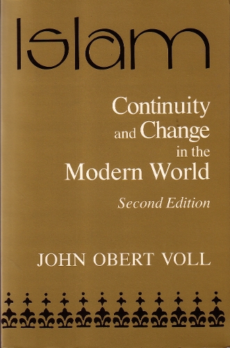 Паперова книга «Islam: Continuity and Change in the Modern World», автор Джон Оберт Фолл - фото №1