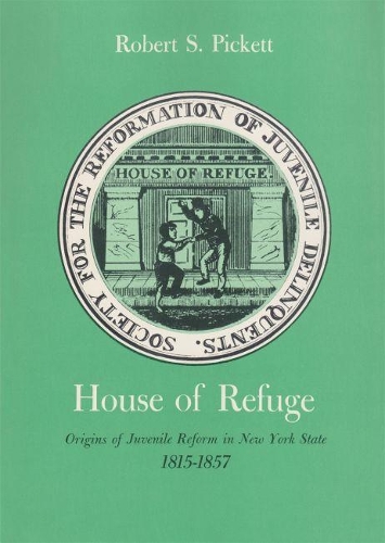 Бумажная книга «House of Refuge: Origins of Juvenile Reform in New York State, 1815-1857», автор Роберт С. Пикетт - фото №1