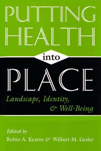 Бумажная книга «Putting Health Into Place: Landscape, Identity, and Well-being», автор Робин А. Кернс - фото №1
