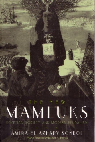 Бумажная книга «The New Mamluks: Egyptian Society and Modern Feudalism», автор Амира Сонбол - фото №1