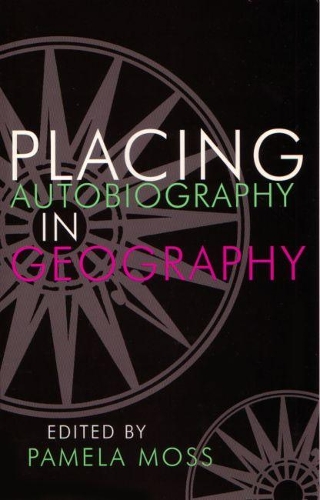 Бумажная книга «Placing Autobiography in Geography», автор Памела Мосс - фото №1