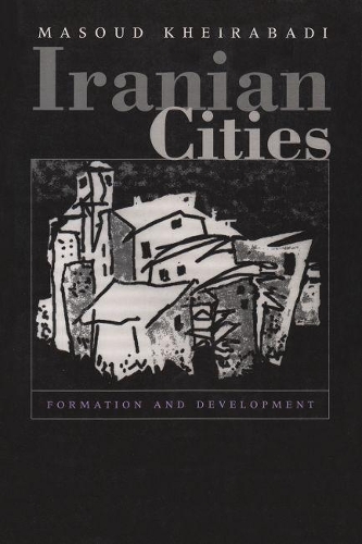 Паперова книга «Iranian Cities: Formation and Development», автор Масуд Хейрабаді - фото №1